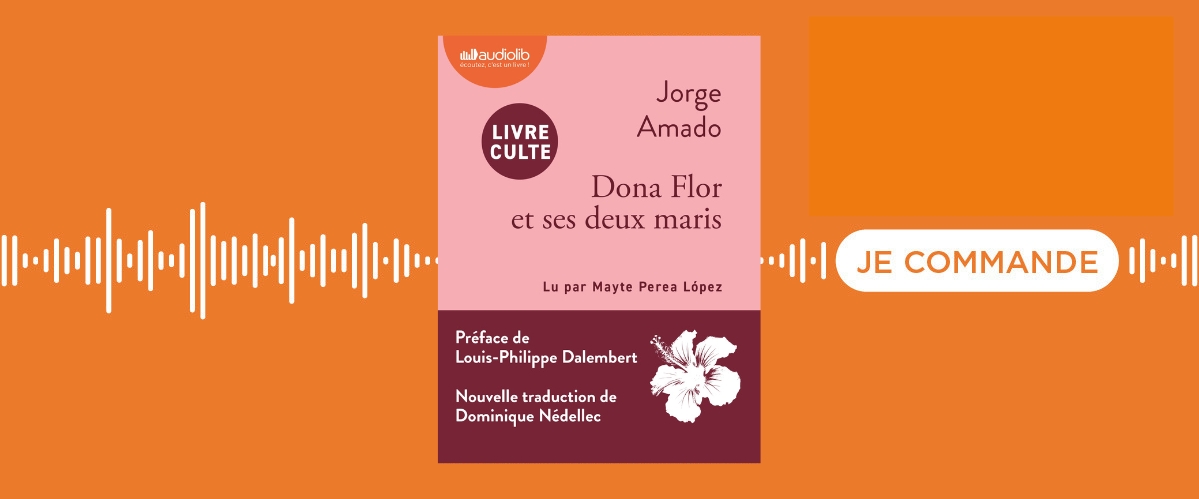 Le livre audio Dona Flor et ses deux maris de Jorge Amado