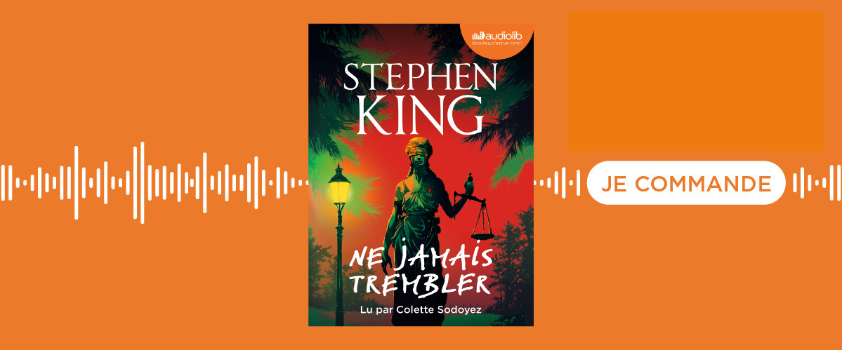 Le livre audio Ne jamais trembler de Stephen King