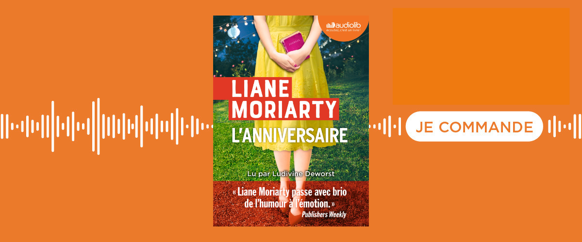 Le livre audio L'Anniversaire de Liane Moriarty