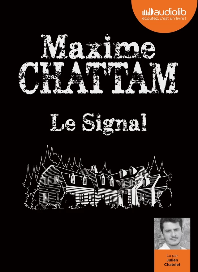 Le Signal - Maxime Chattam - Audiolib