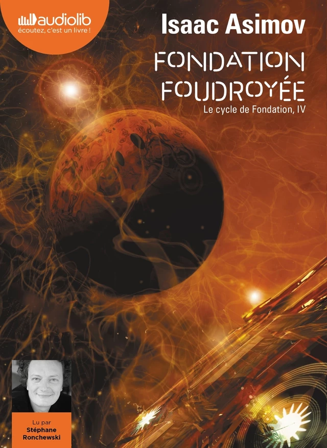 Fondation foudroyée - Le Cycle de Fondation, IV - Isaac Asimov - Audiolib