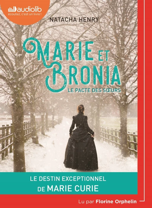 Marie et Bronia, le pacte des soeurs - Natacha Henry - Audiolib