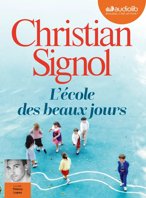 L'École des beaux jours - Christian Signol - Audiolib