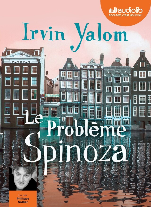 Le Problème Spinoza - Irvin Yalom - Audiolib