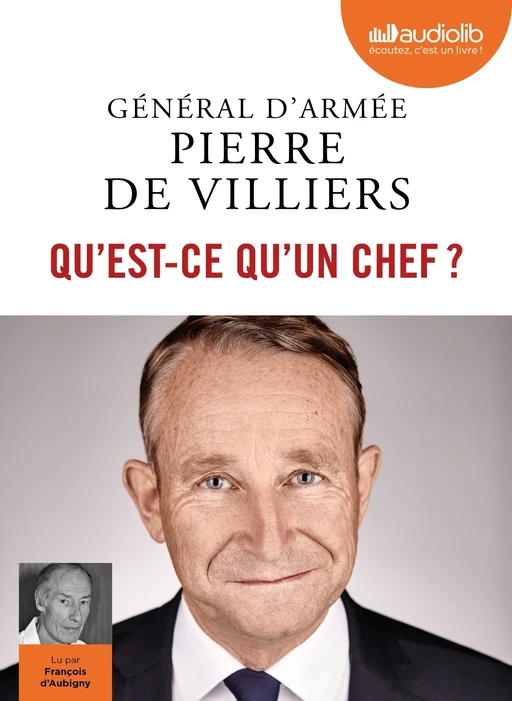 Qu'est-ce qu'un chef ? - Pierre de Villiers - Audiolib