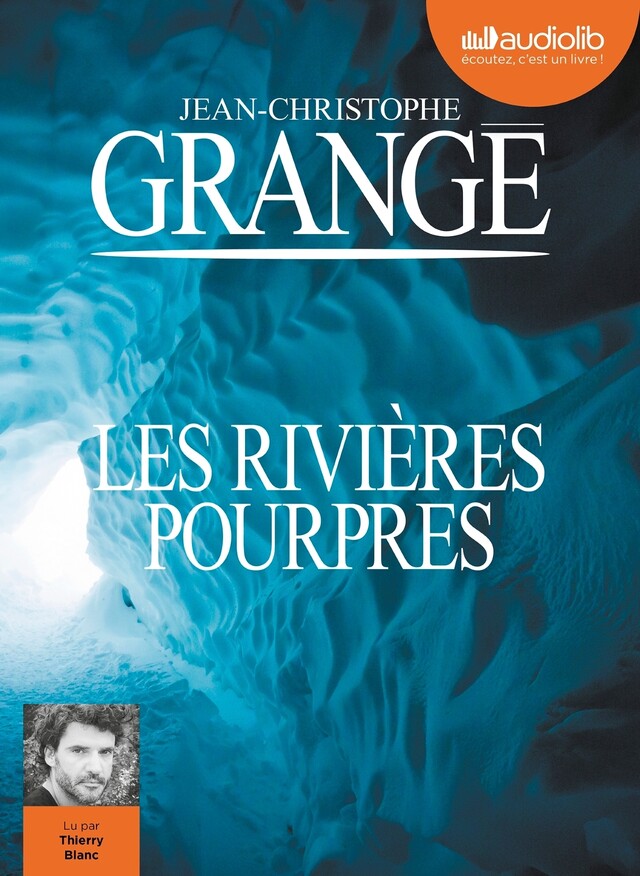 Les Rivières pourpres - Jean-Christophe Grangé - Audiolib