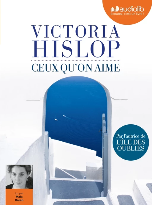 Ceux qu'on aime - Victoria Hislop - Audiolib