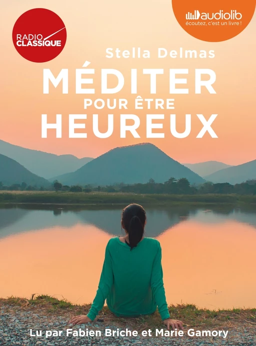 Méditer pour être heureux - Stella Delmas - Audiolib