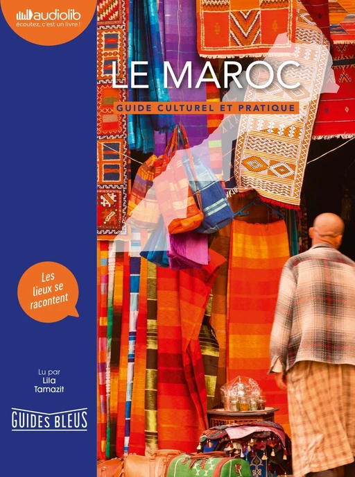 Le Maroc - Guide culturel et pratique -  Collectif - Audiolib