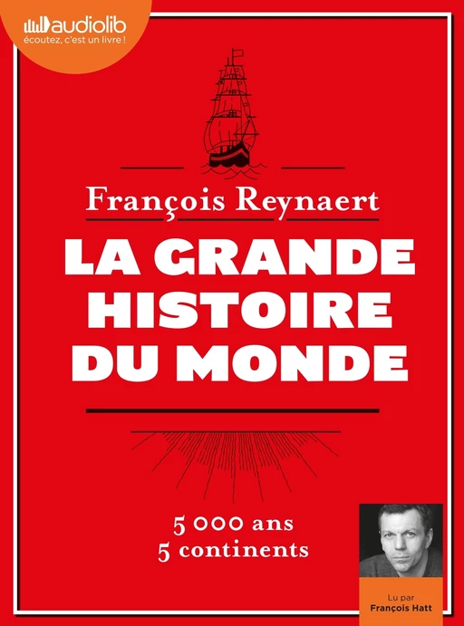 La Grande Histoire du monde - François Reynaert - Audiolib