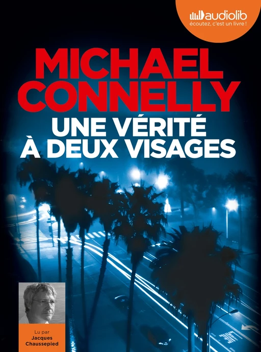 Une vérité à deux visages - Michael Connelly - Audiolib