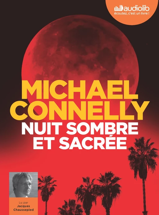 Nuit sombre et sacrée - Michael Connelly - Audiolib