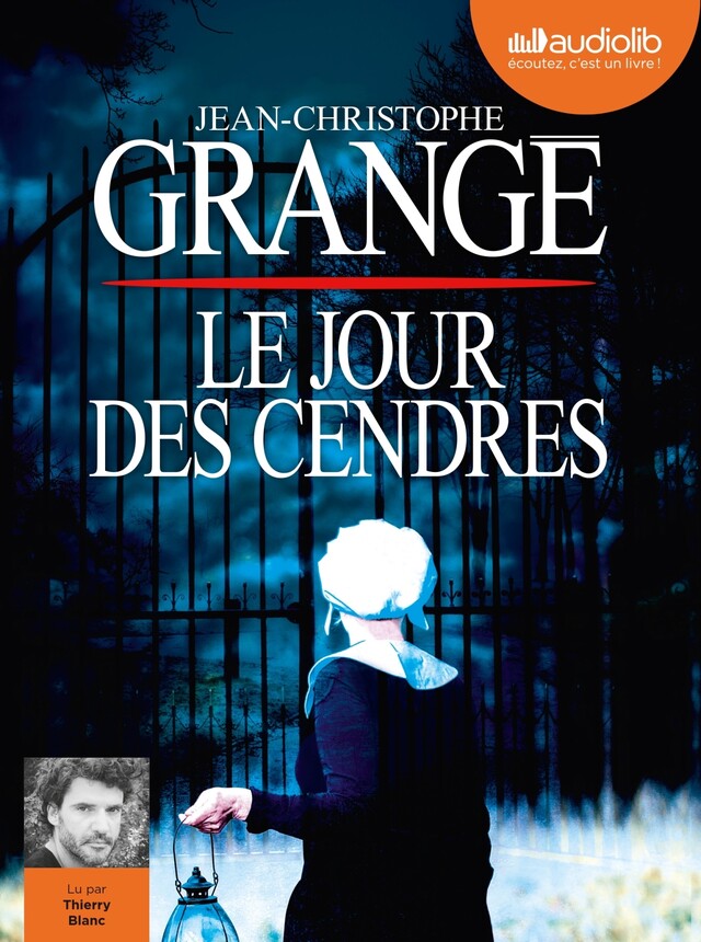 Le Jour des cendres - Jean-Christophe Grangé - Audiolib
