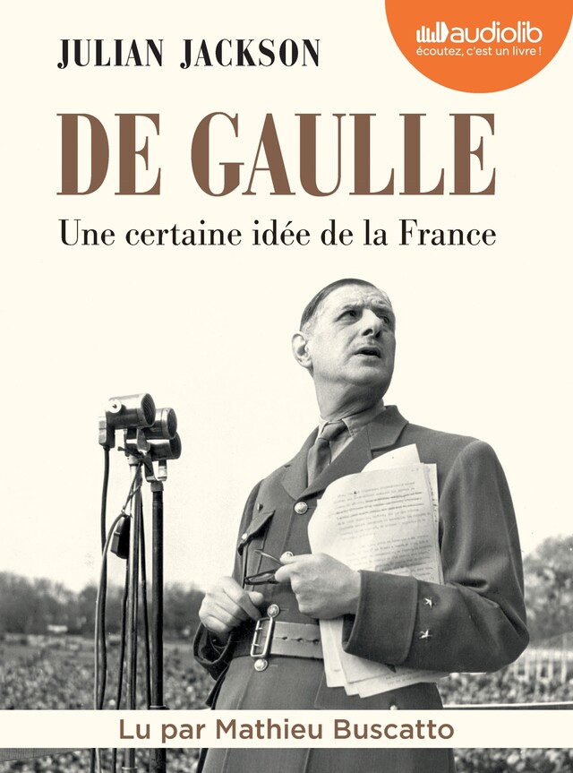 De Gaulle - Une certaine idée de la France - Julian Jackson - Audiolib