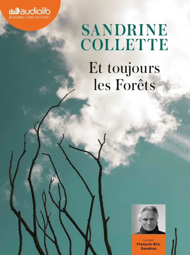 Et toujours les Forêts - Sandrine Collette - Audiolib