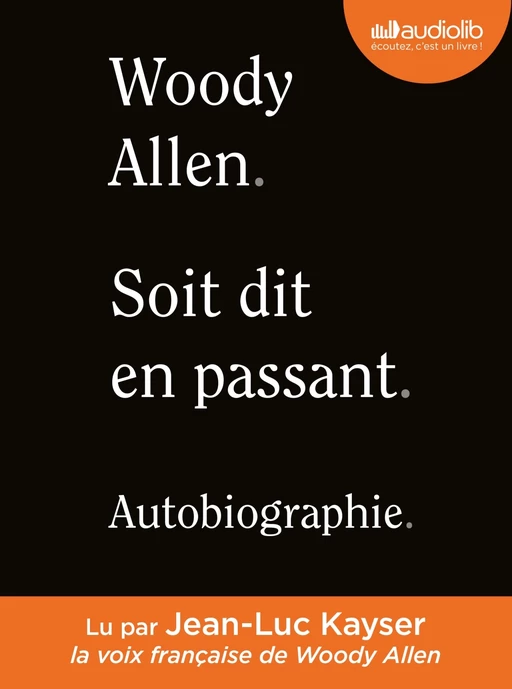 Soit dit en passant - Autobiographie - Woody Allen - Audiolib