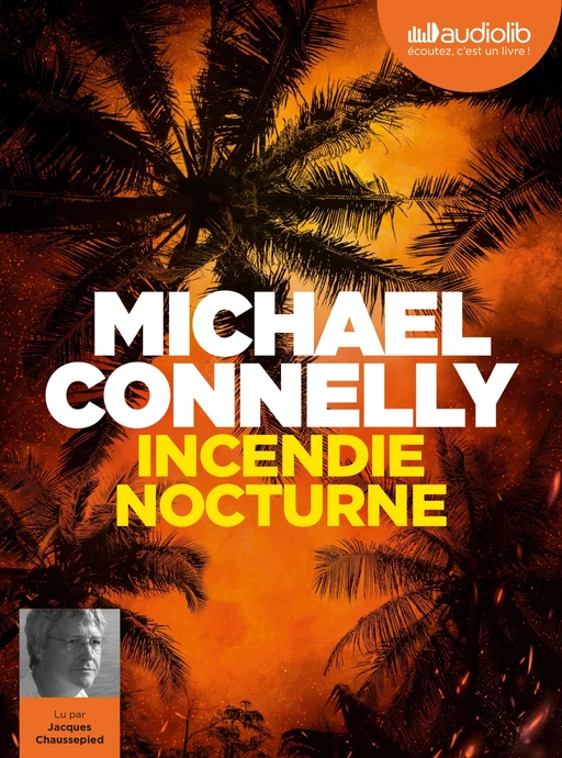 Incendie nocturne - Michael Connelly - Audiolib