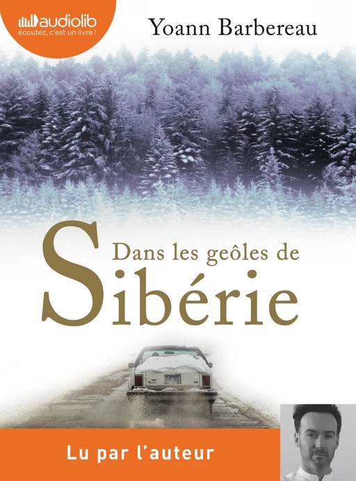 Dans les geôles de Sibérie - Yoann Barbereau - Audiolib