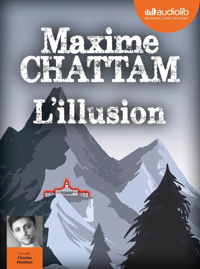 L'Illusion - Maxime Chattam - Audiolib