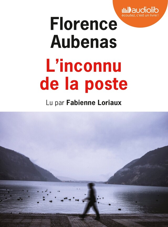 L'Inconnu de la poste - Florence Aubenas - Audiolib
