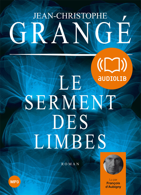 Le Serment des limbes - Jean-Christophe Grangé - Audiolib