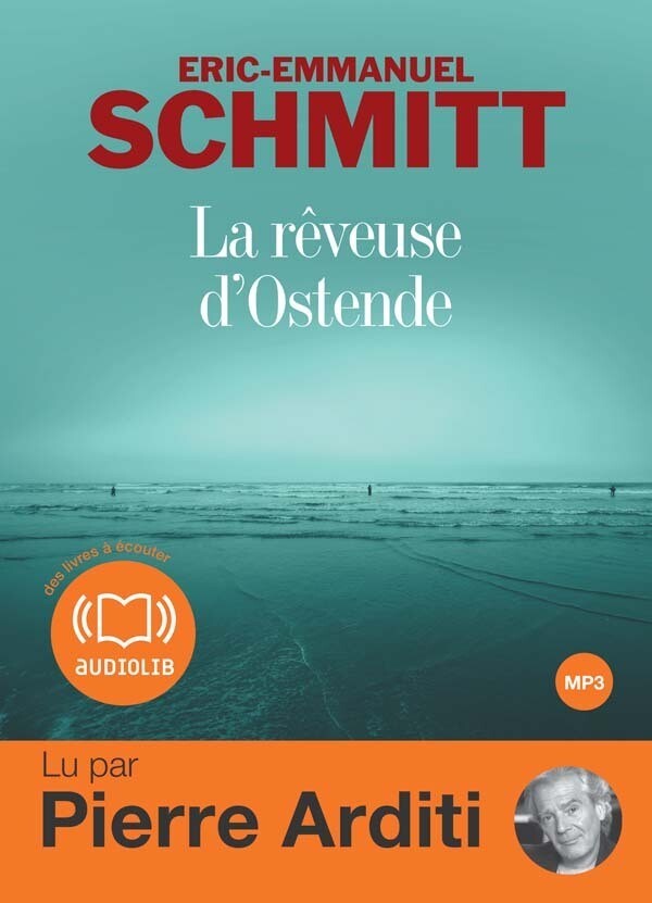 La Rêveuse d'Ostende - Éric-Emmanuel Schmitt - Audiolib