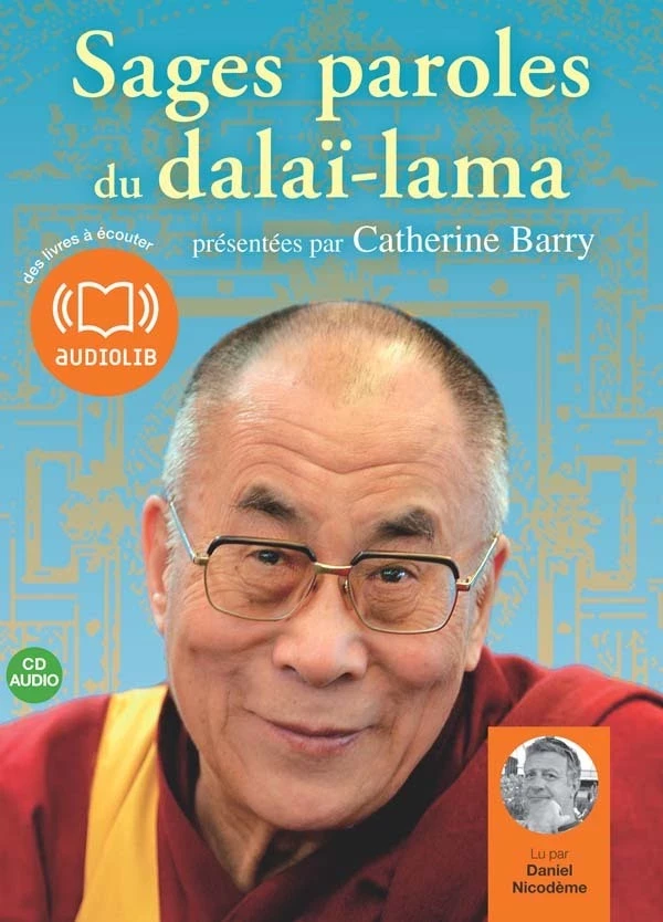 Sages paroles du dalaï-lama -  Le dalaï-lama, Catherine Barry - Audiolib