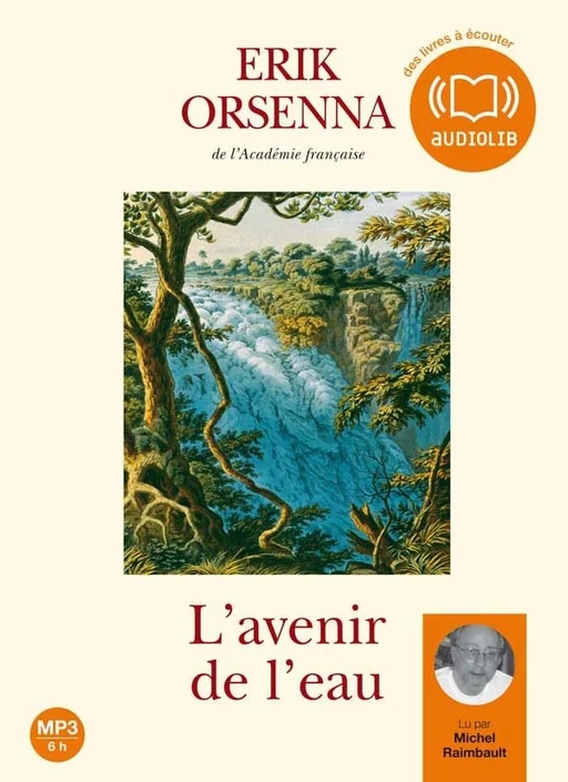 L'Avenir de l'eau - Erik Orsenna - Audiolib