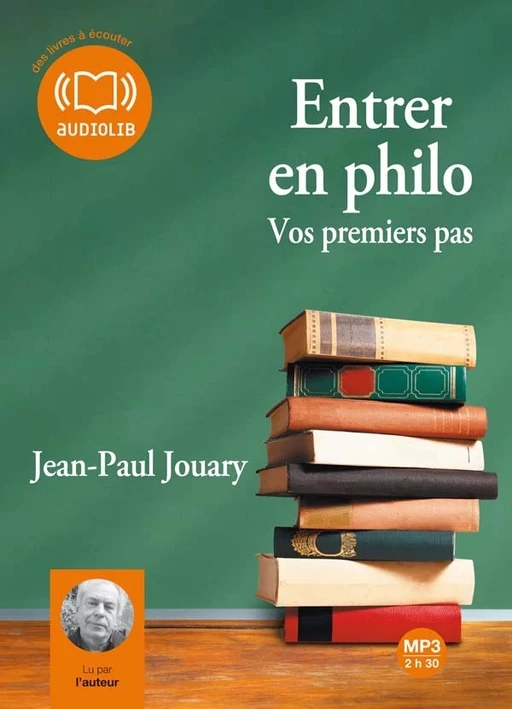 Entrer en philo - Jean-Paul Jouary - Audiolib