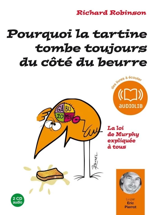 Pourquoi la tartine tombe toujours du côté du beurre - Richard Robinson - Audiolib