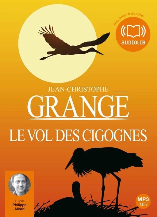 Le Vol des cigognes - Jean-Christophe Grangé - Audiolib