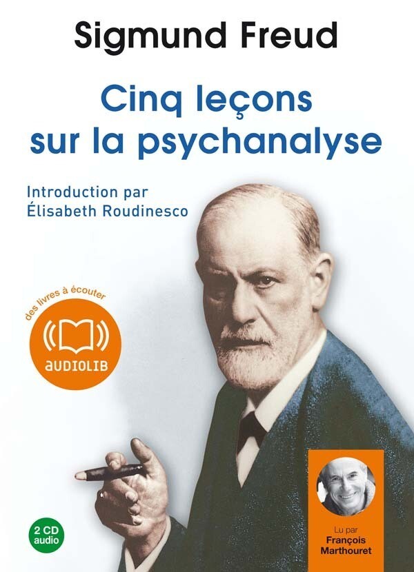 Cinq leçons sur la psychanalyse - Sigmund Freud - Audiolib
