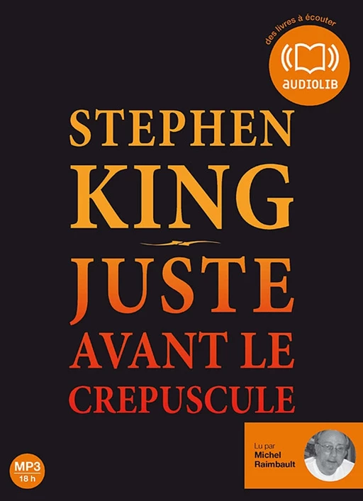 Juste avant le crépuscule - Stephen King - Audiolib