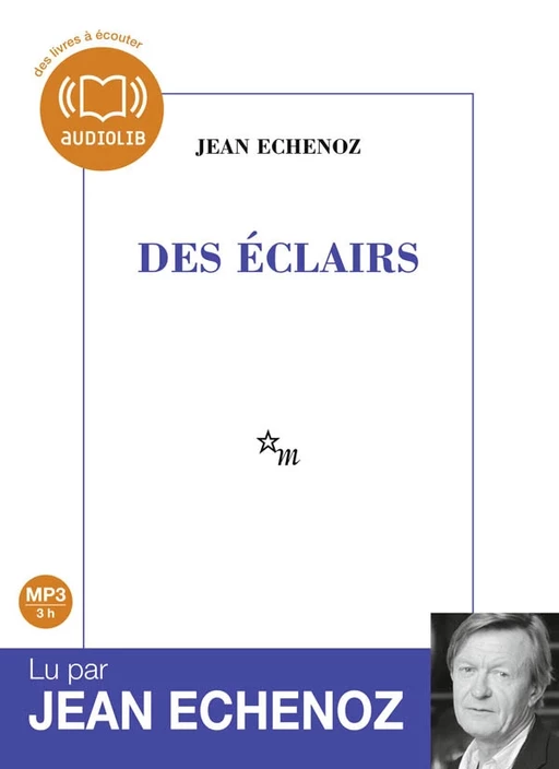 Des éclairs - Jean Echenoz - Audiolib