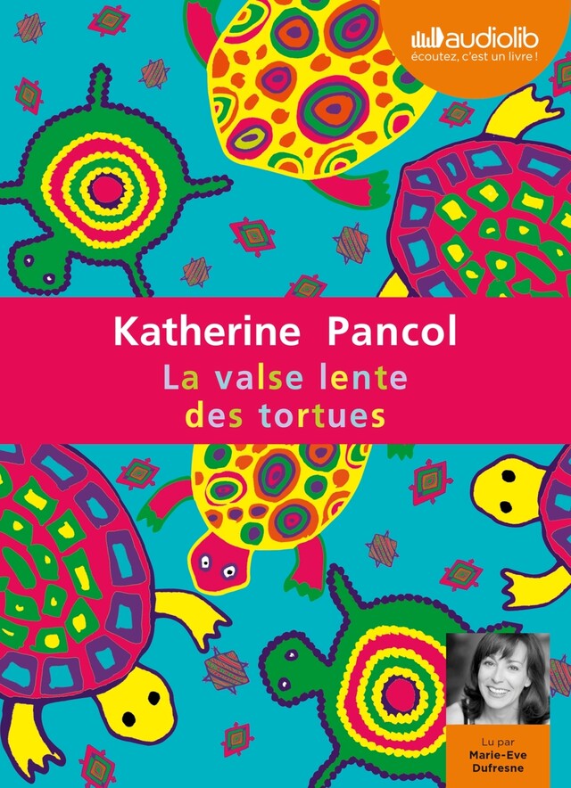 La Valse lente des tortues - Katherine Pancol - Audiolib