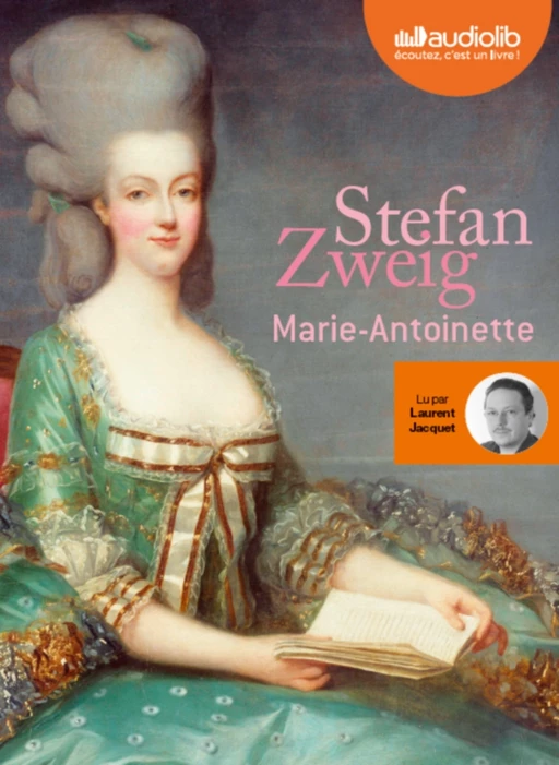 Marie-Antoinette - Stefan Zweig - Audiolib