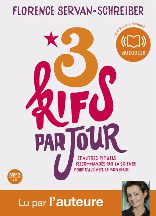 3 kifs par jour - Florence Servan-Schreiber - Audiolib