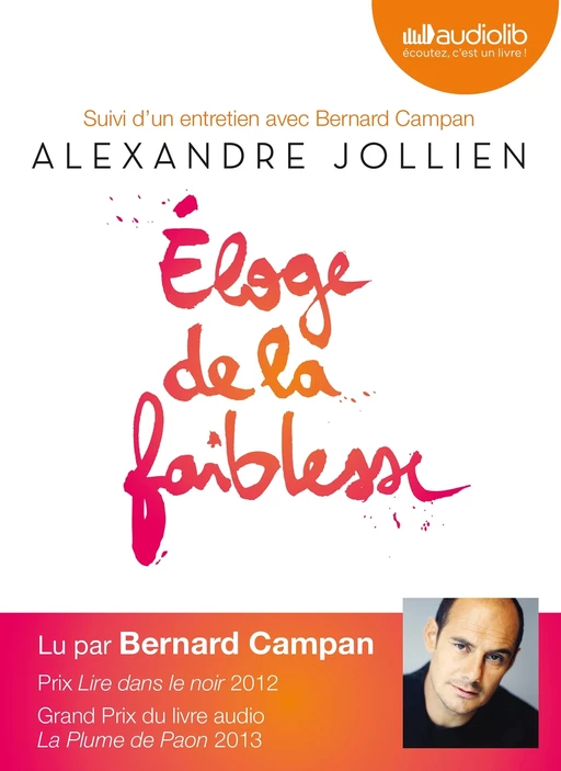 Eloge de la faiblesse - Alexandre Jollien - Audiolib