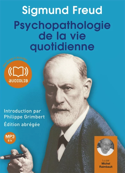 Psychopathologie de la vie quotidienne - Sigmund Freud - Audiolib