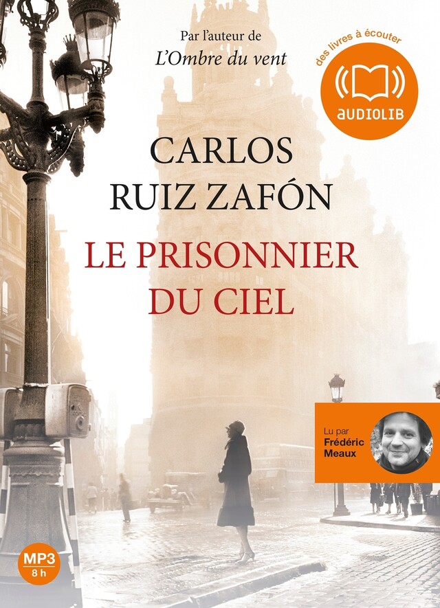 Le Prisonnier du ciel - Le Cimetière des Livres oubliés 3 - Carlos Ruiz Zafón - Audiolib