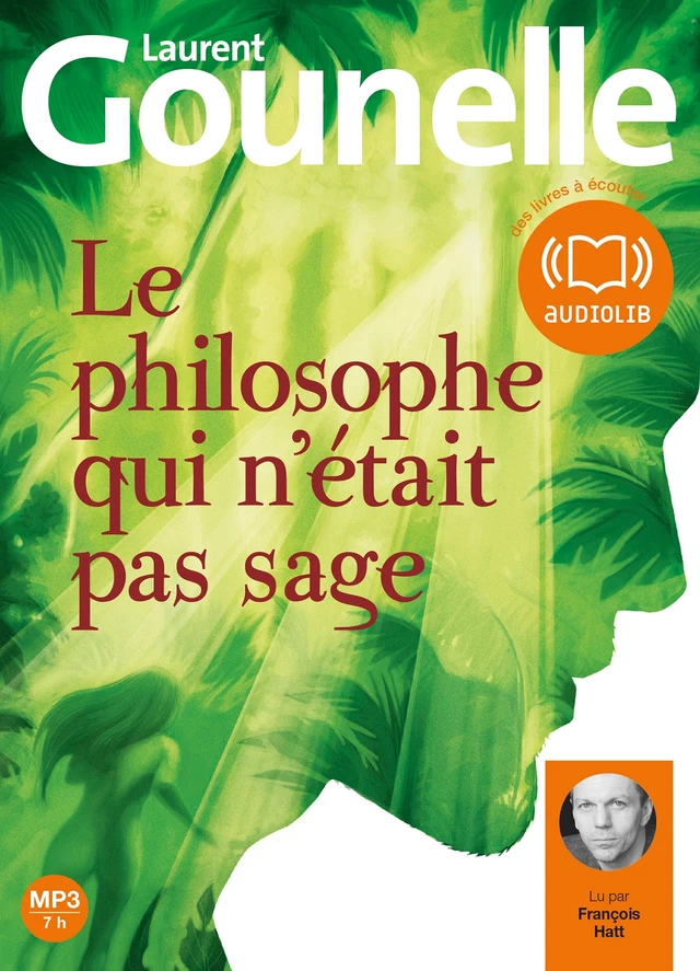 Le philosophe qui n'était pas sage - Laurent Gounelle - Audiolib