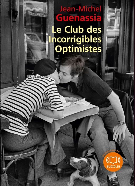 Le Club des incorrigibles optimistes - Jean-Michel Guenassia - Audiolib