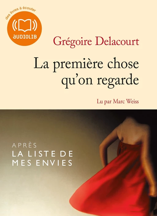 La première chose qu'on regarde - Grégoire Delacourt - Audiolib