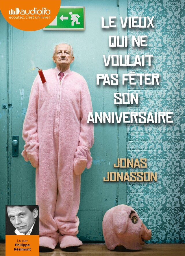 Le vieux qui ne voulait pas fêter son anniversaire - Jonas Jonasson - Audiolib