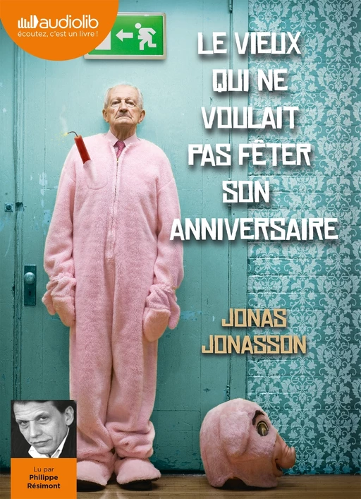 Le vieux qui ne voulait pas fêter son anniversaire - Jonas Jonasson - Audiolib