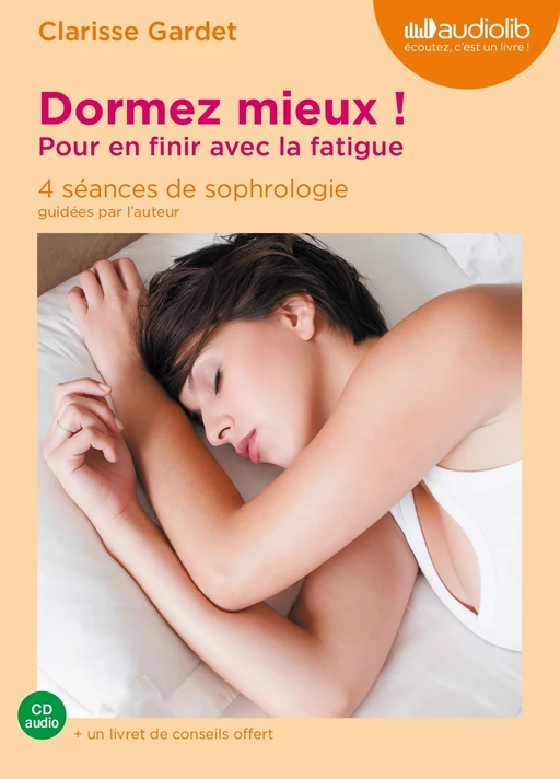 Dormez mieux ! Pour en finir avec la fatigue - Clarisse Gardet - Audiolib