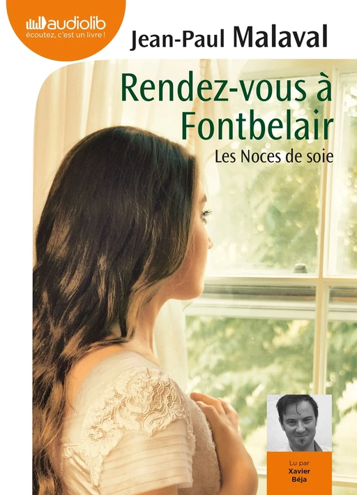 Rendez-vous à Fontbelair - Les noces de soie 3 - Jean-Paul Malaval - Audiolib