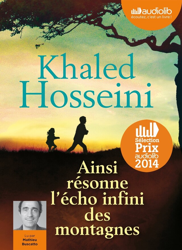 Ainsi résonne l'écho infini des montagnes - Khaled Hosseini - Audiolib