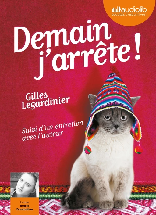 Demain j'arrête ! - Gilles Legardinier - Audiolib