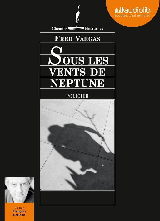 Sous les vents de Neptune - Fred Vargas - Audiolib